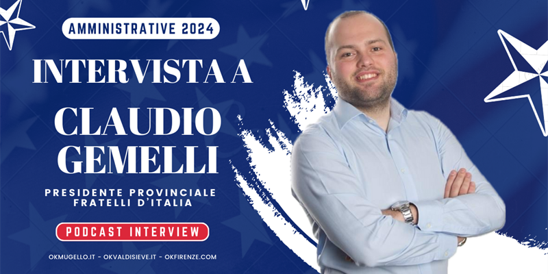 Amministrative 2024: Intervista a Claudio Gemelli di Fratelli d’Italia