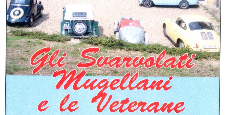 Il club svarvolati mugellani organizza il raduno 2024 tra storia e paesaggi