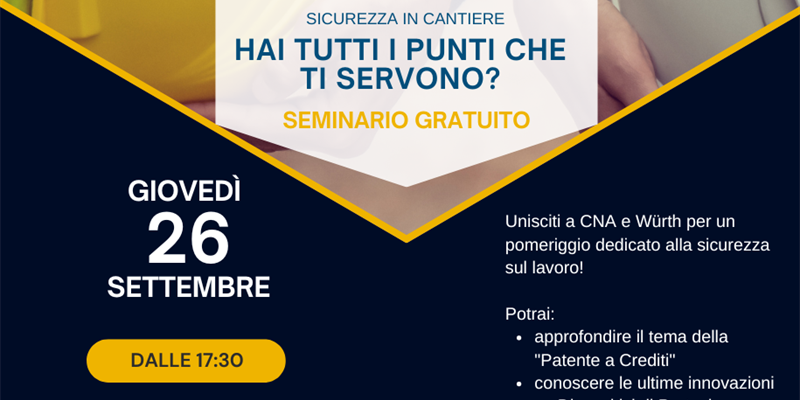 Obbligo della patente a crediti per cantieri. CNA mugello organizza un seminario informativo