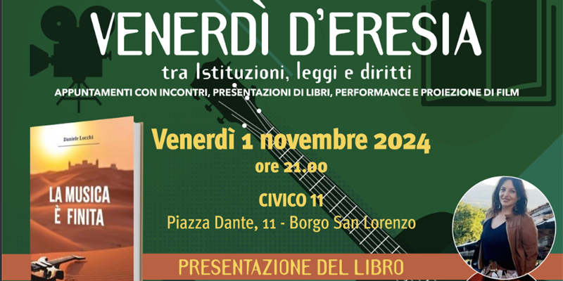 Venerdì D’eresia. Presentazione del libro “la musica è finita” a Borgo San Lorenzo