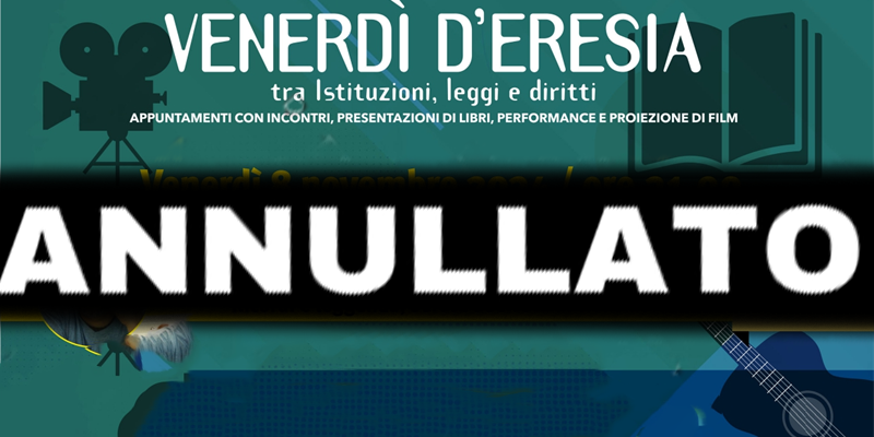 Annullata la serata “Venerdì d’Eresia – la vita come un gioco” prevista per il 22 novembre 2024