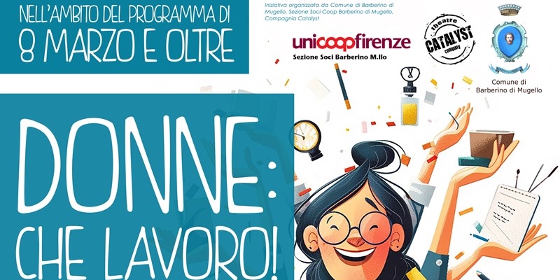 Barberino di Mugello celebra la giornata internazionale della donna con “8 marzo & oltre”