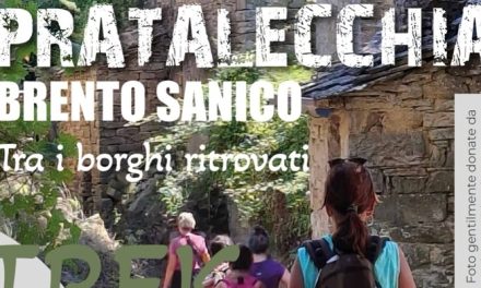 Tra i borghi ritrovati: escursione a Prataleccchia e Brento Sanico sulle tracce della storia