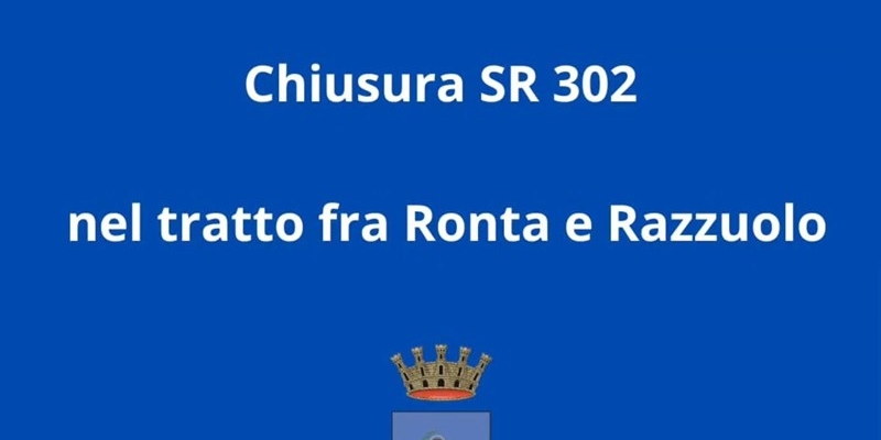 Chiusura temporanea della SR 302 Faentina tra Ronta e Razzuolo per lavori di messa in sicurezza