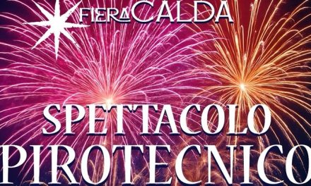 Fiera Calda di Vicchio 2025: tombola, spettacoli luminosi e fuochi d’artificio