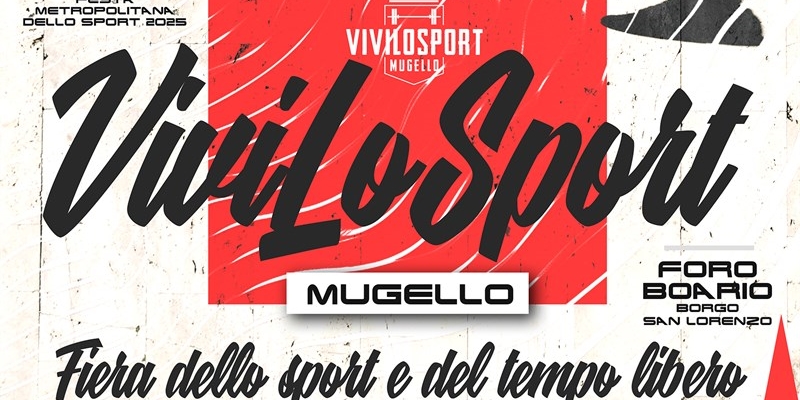 Vivilosport mugello 2025. Borgo san lorenzo capitale dello sport con 300 eventi e nuove discipline