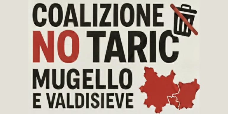 Mugello e Valdisieve, nasce la Coalizione “No TARIC”: «Rivedere il sistema dei rifiuti, troppo costoso e inefficiente»