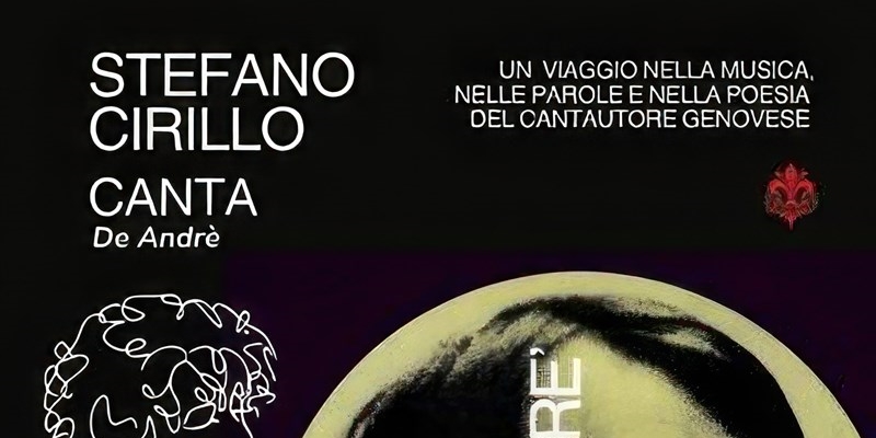 Steano Cirillo canta De André. Omaggio al cantautore Genovese a Palazzo dei Vicari a Scarperia